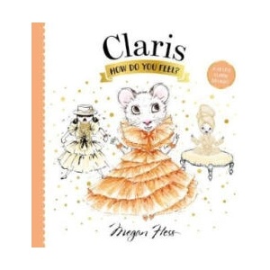 Claris, How Do You Feel? : A Petite Claris Delight (ISBN: 9781761213373)