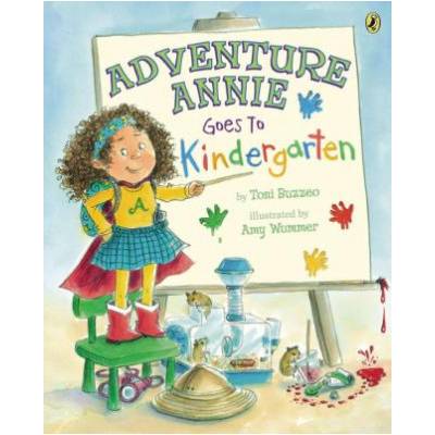 Adventure Annie Goes to Kindergarten | Toni Buzzeo, Amy Wummer