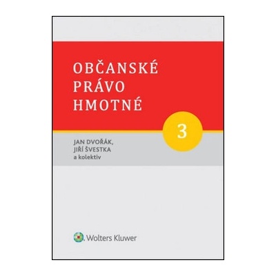 Občanské právo hmotné 3 - Dvořák Jan, Švestka Jiří