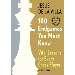 100 Endgames You Must Know: Vital Lessons for Every Chess Player (ISBN: 9789493257726)