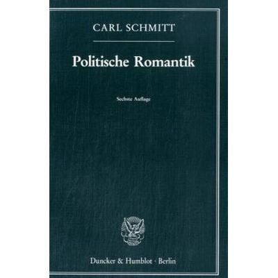 Politische Romantik - Schmitt, Carl
