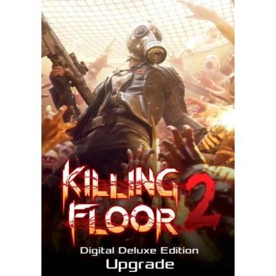 Игра Killing Floor 2 - Digital Deluxe Edition Upgrade за PC Steam, Електронна доставка