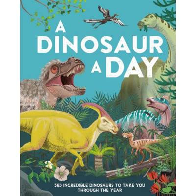 A Dinosaur a Day | Smith, Miranda