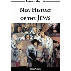 New History of the Jews | Eustace Clarence Mullins (ISBN: 9781910220351)
