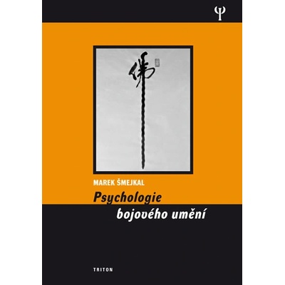 Psychologie bojového umění - Marek Šmejkal