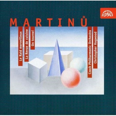 CESKA FILHARMONIE/HOGWOOD CHRISTOPHER - MARTINU : PODIVUHODNY LET, KUCHYNSKA R CD