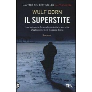 Il superstite | Wulf Dorn, A. Petrelli (2013)
