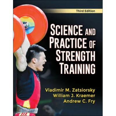 Science and Practice of Strength Training | Vladimir M. Zatsiorsky, William J. Kraemer
