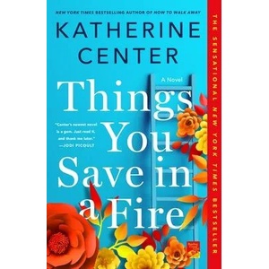 Things You Save in a Fire | Center, Katherine (ISBN: 9781250622129)