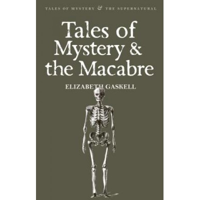 Tales of Mystery & the Macabre - Elizabeth Gaskell
