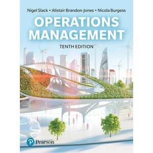 Operations Management | Nigel Slack, Alistair Brandon-Jones (ISBN: 9781292408248)