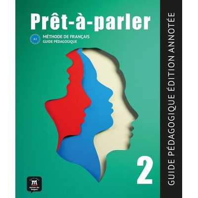 Pret-a-parler 2 (A2) - Guide pédagogique Édition annotée + MP3 téléchargeables