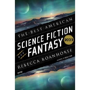 The Best American Science Fiction and Fantasy 2022 Adams John JosephPaperback