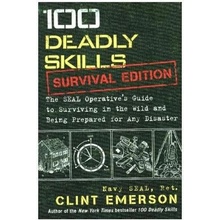 The Seal Operative’s Guide to Surviving in the Wild and Being Prepared for Any Disaster
