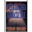Knihy Mystická cesta ke kosmické síle - Vernon Howard