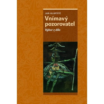 Vnímavý pozorovatel - Jan Klápště