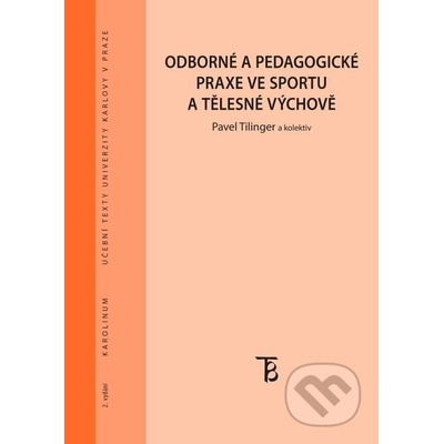 Odborné a pedagogické praxe ve sportu a tělesné výchově - Pavel Tilinger