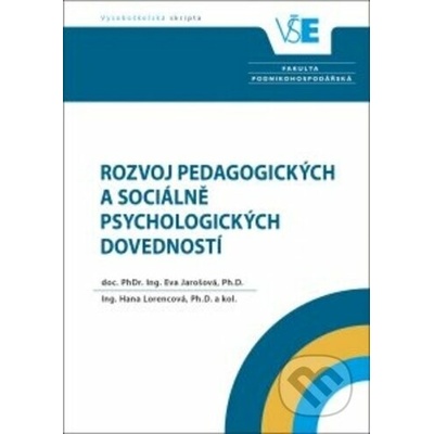 Rozvoj pedagogických a sociálně psychologických dovedností - 2. rozšířené a aktualizované vydání - Eva Jarošová