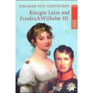 Königin Luise und Friedrich Wilhelm III. | Dagmar von Gersdorff (1998)