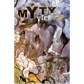 Mýty 8 -Vlci Willingham Bill, Buckingham Marc