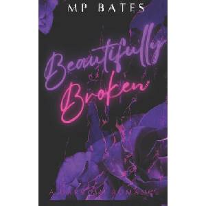 Beautifully Broken- A MM dark romance (2023)