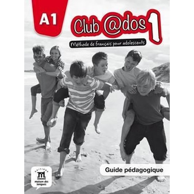 Club @dos 1 A1 – Guide pédagogique - neuveden