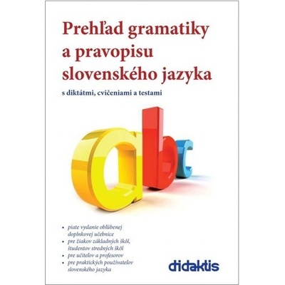 Prehľad gramatiky a pravopisu slovenského jazyka Milada Caltíková; Jan Tarábek