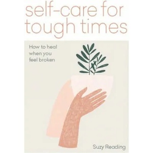 Self-care for Tough Times | Reading, Suzy (ISBN: 9781783253753)