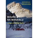 Bouře na Manaslu Drama na střeše světa Reinhold Messner