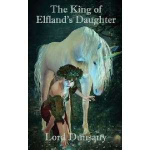 The King of Elfland's Daughter | Lord Dunsany, Edward Plunkett (ISBN: 9781515442301)