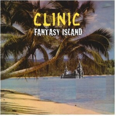 Fantasy Island - Clinic LP