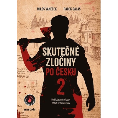 Skutečné zločiny po česku (2) - Mgr. Radek Galaš, Miloš Vaněček