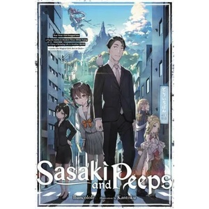 Sasaki and Peeps, Vol. 1 (light novel) | Alice Prowse, Buncololi Buncololi, Kantoku Kantoku (ISBN: 9781975343521)