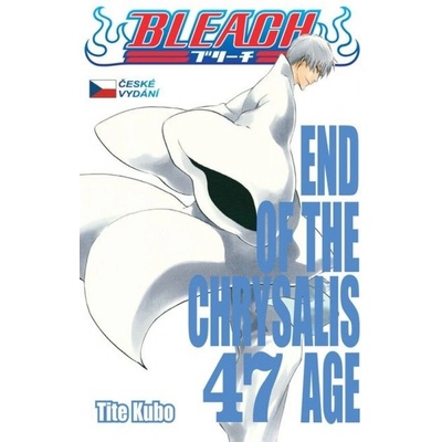 Bleach 47: End Of The Chrysalis Age - Tite Kubo