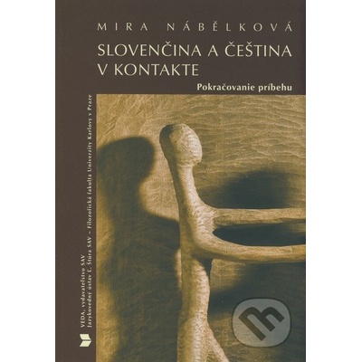 Slovenčina a čeština v kontakte - Mira Nábělková, Brožovaná