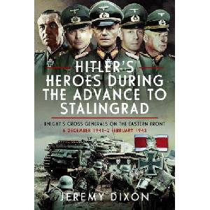 Hitler's Heroes During the Advance to Stalingrad | Dixon, Jeremy (ISBN: 9781036101589)
