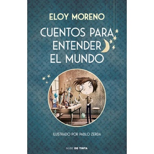 Cuentos para entender el mundo | MORENO, ELOY (ISBN: 9788417605728)