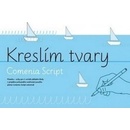 Kreslím tvary: Comenia Script