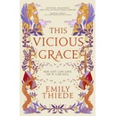 This Vicious Grace - Emily Thiede