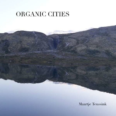 TEUSSINK, MAARTJE - ORGANIC CITIES CD