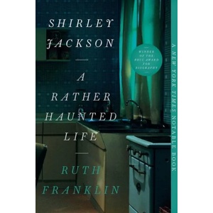 Shirley Jackson: A Rather Haunted Life | Ruth Franklin (ISBN: 9781631493416)