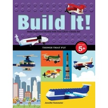 Build It! Things That Fly: Make Supercool Models with Your Favorite Legor Parts Kemmeter Jennifer