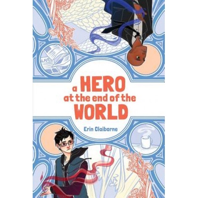 Hero at the End of the World | Erin Claiborne