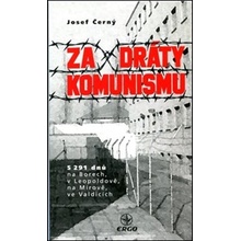 Černý, Josef - Za dráty komunismu