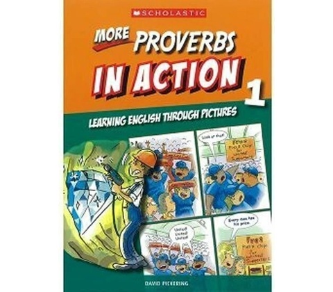 More Proverbs in Action 1 – Pickering
