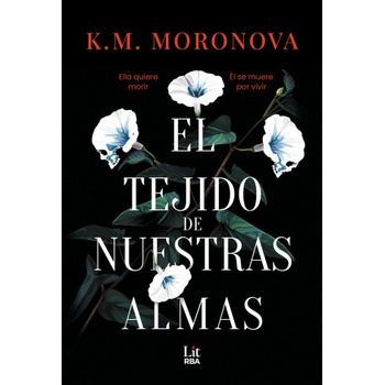 RBA Libros El Tejido De Nuestras Almas | K. M. Moronova