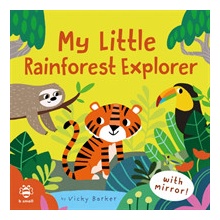 My Little Rainforest Explorer - Vicky Barker