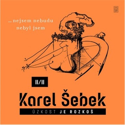 Úzkost je rozkoš II/II