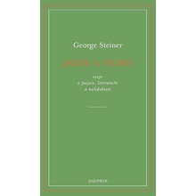 Jazyk a ticho, eseje o jazyce, literatuře a nelidskosti