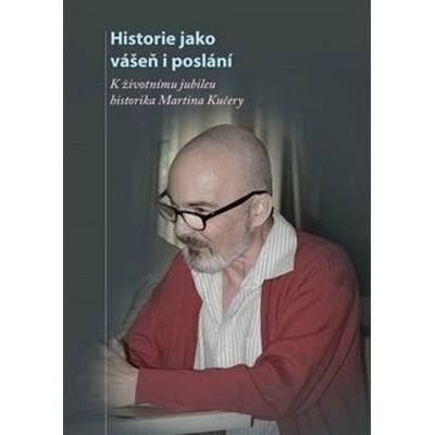 Historie jako vášeň i poslání - kolektiv